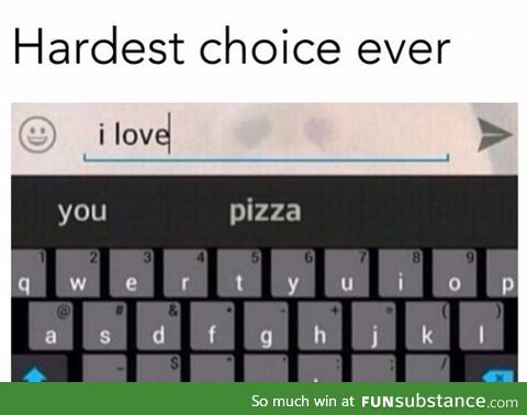 Hardest choice ever