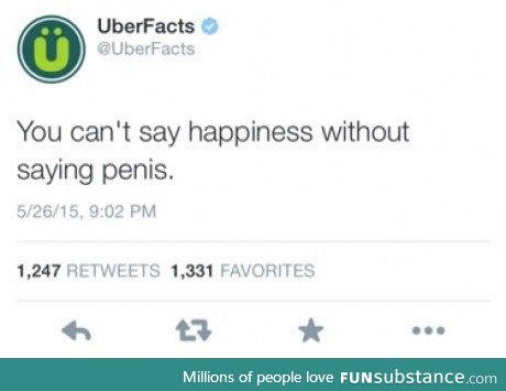 pen*s is part of happiness