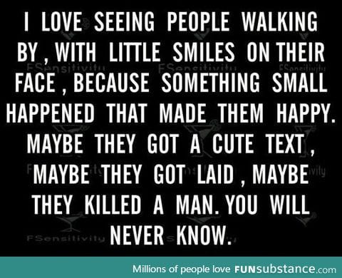 Reading this made me smile while walking on the street