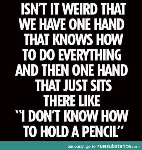 A hand that's doesn't know how to hand