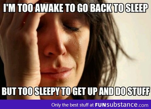 Weekends really are a struggle