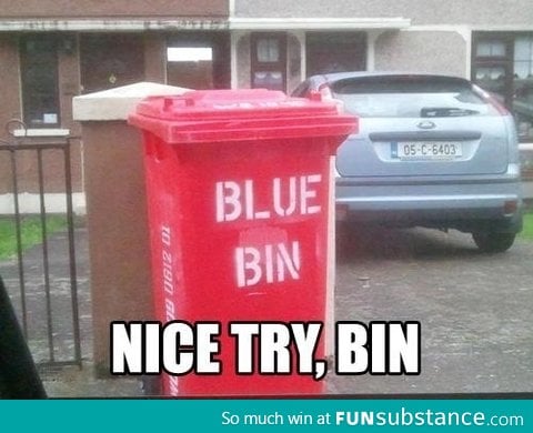 Nice try bin