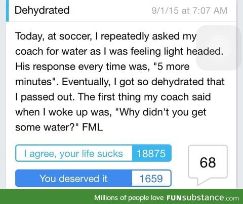 Why didn't you get some water?