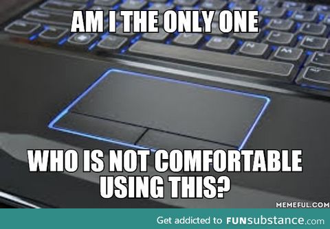 That's why I love the mouse more