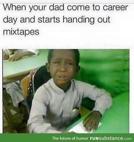 Me when I'm a father