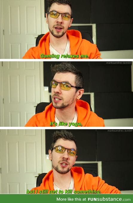 As a gamer, I can 100% confirm this.