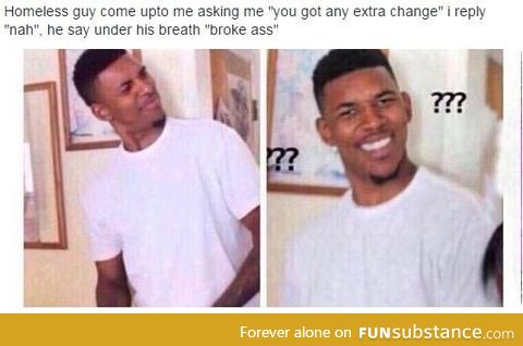 Broke ass