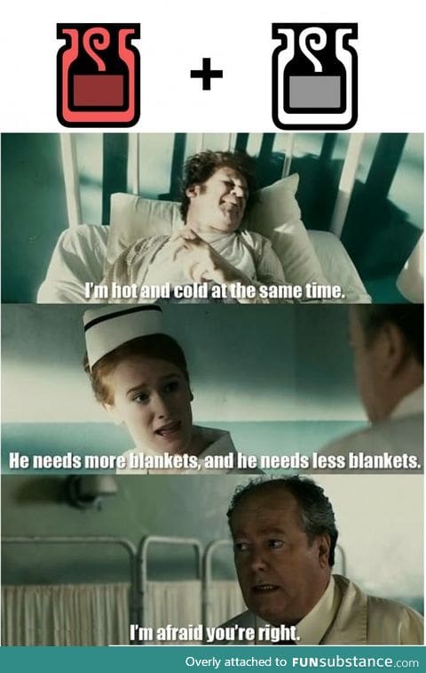 He needs both