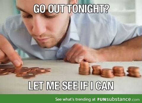 Every time I plan to go out