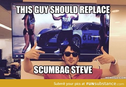 This guy should be the new Scumbag Steve meme