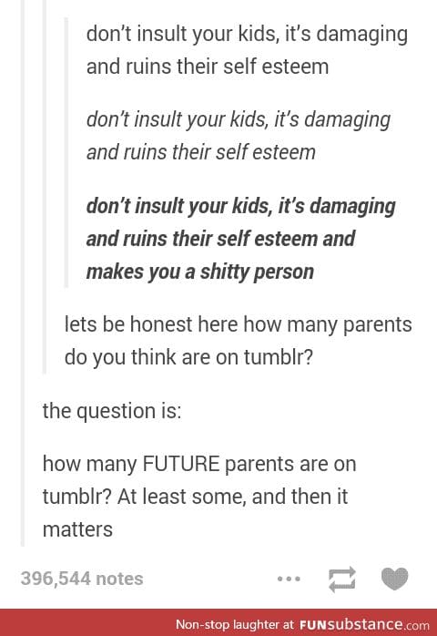 Only assholes insult their kids (reupload)