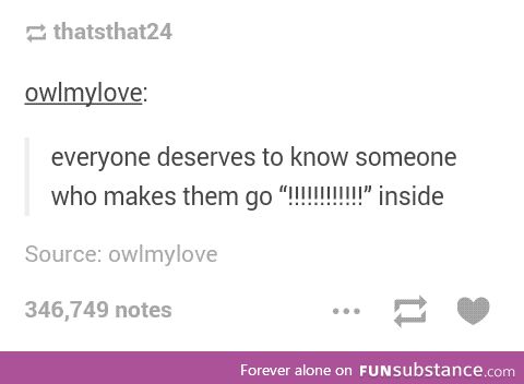 Sounds like that person makes you into a Chihuahua