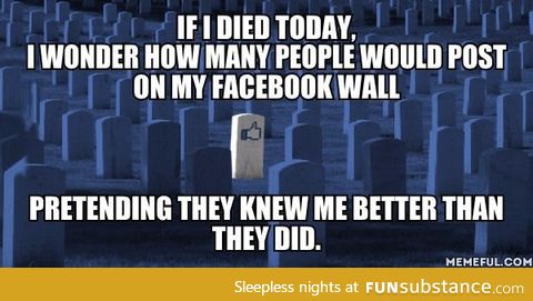 If I died today