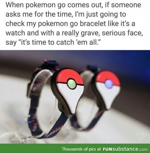 When I get my bracelet