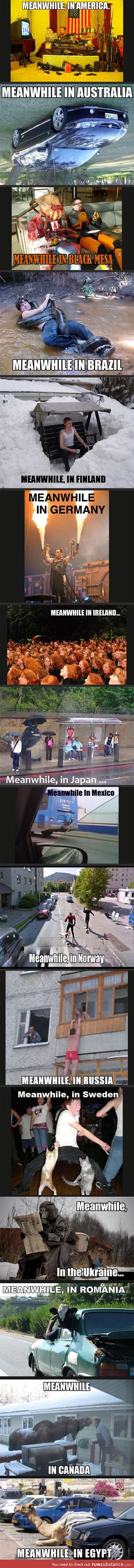 Meanwhile, around in the world