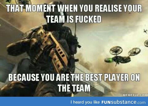When you realize your gaming team is screwed
