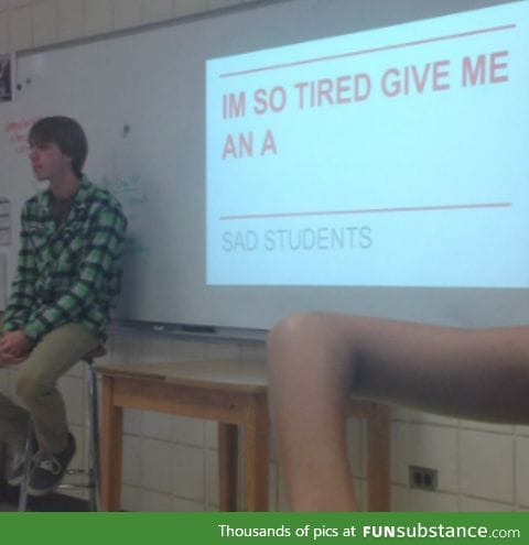 That moment when you're done with school so you write a powerpoint