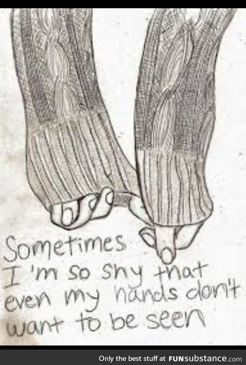 Shy hands