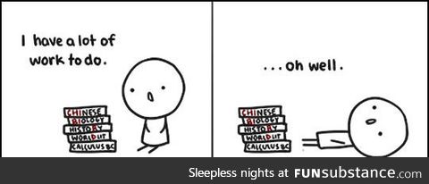 The life of every procrastinator