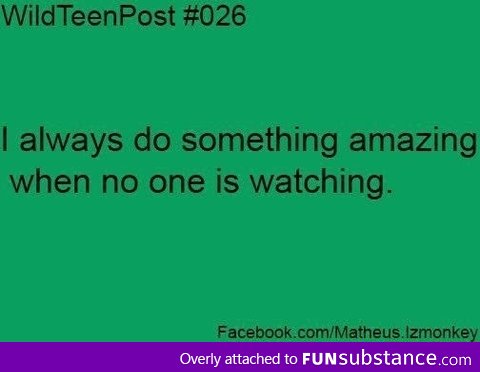 I do amazing things