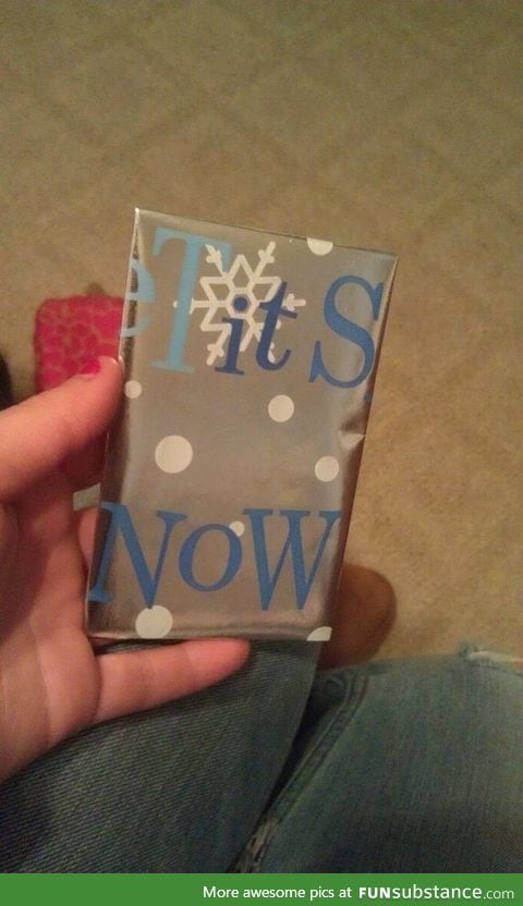 Maybe using "let it snow" wrapping paper wasn't a good idea