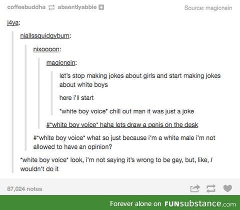 *white boy voice*