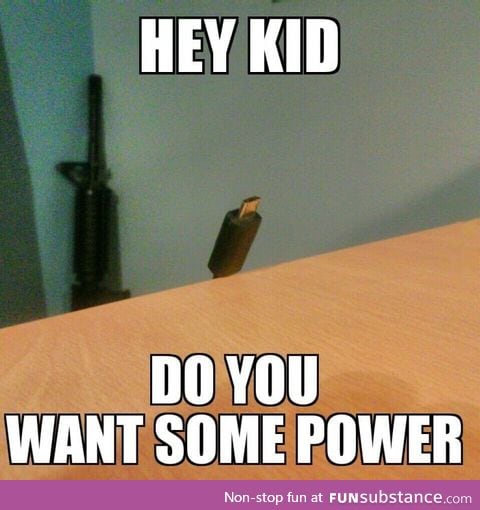 You want power?