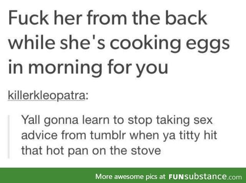 Never take sex advice from tumblr