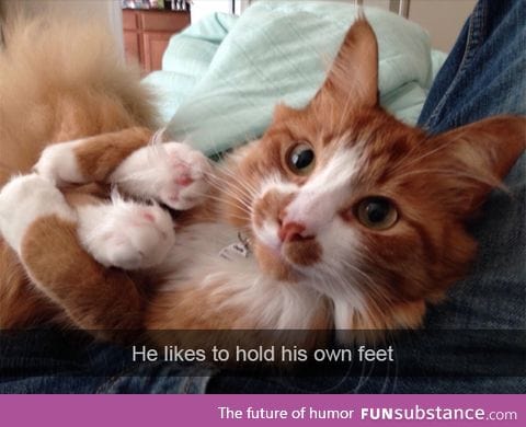 "Deese are my feetses"