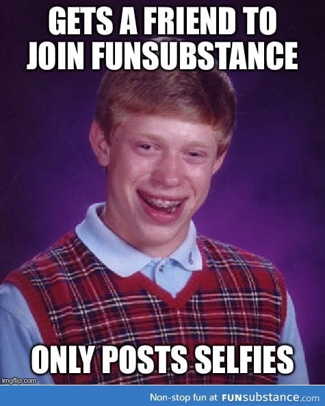 When a friend joins funsubstance #2