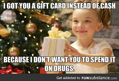 Do only drug addicts get gift cards?