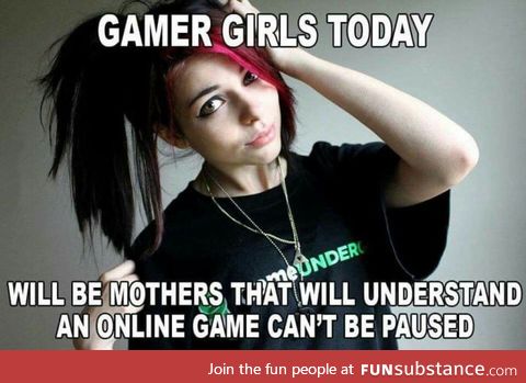 But mom, I can't pause this game! "I know, son"