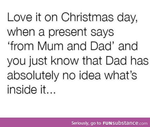 From mom and dad