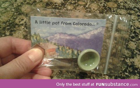 A little pot from Colorado