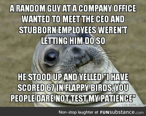 Patience level: 9999