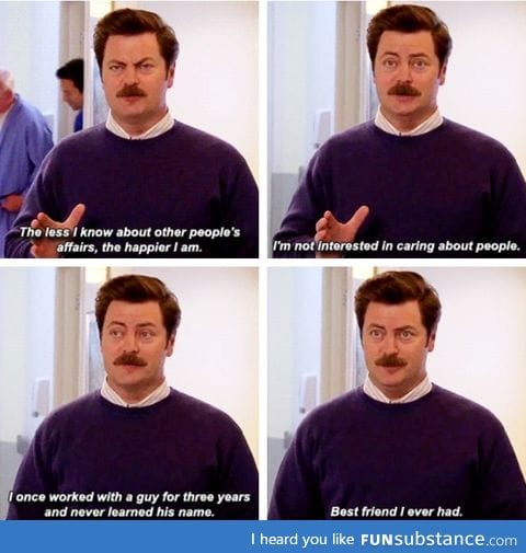 Ron Swanson gets me