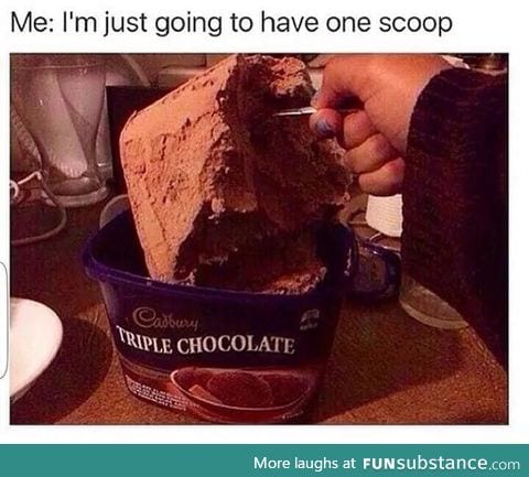Just one scoop