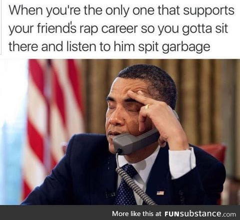 We all got that one homie