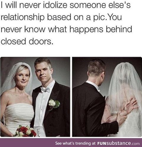 You never know what really happens