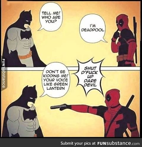 Tell 'em deadpool