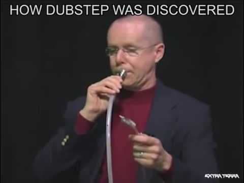 The invention of dubstep, wait for it