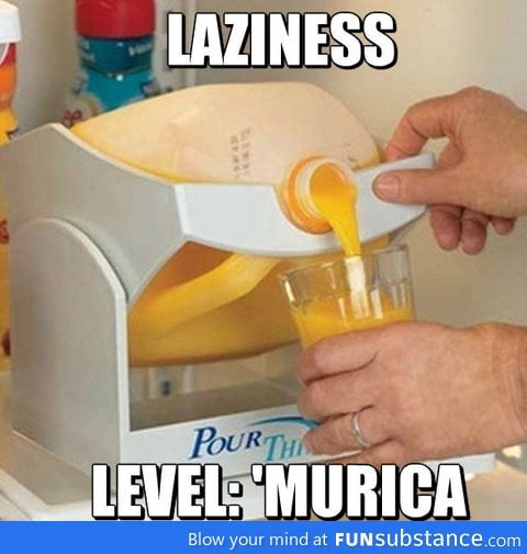 Laziness Level: 'Murica