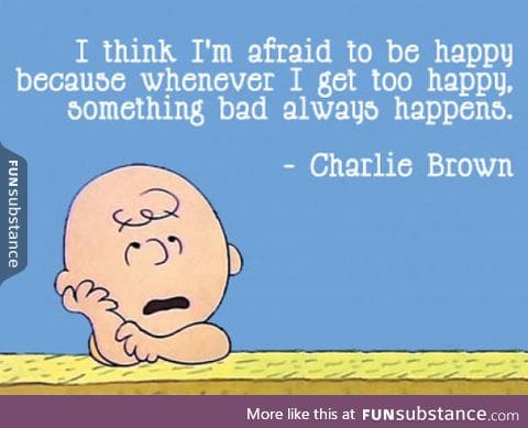 Afraid to be happy