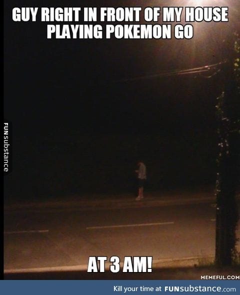 I guess you don't take breaks when catching them all
