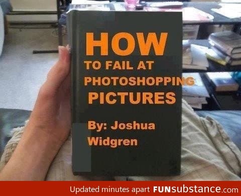 How to fail at photoshopping pictures