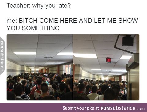 "Go to your locker earlier"