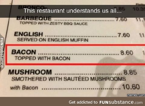 I'll have bacon on the side with that