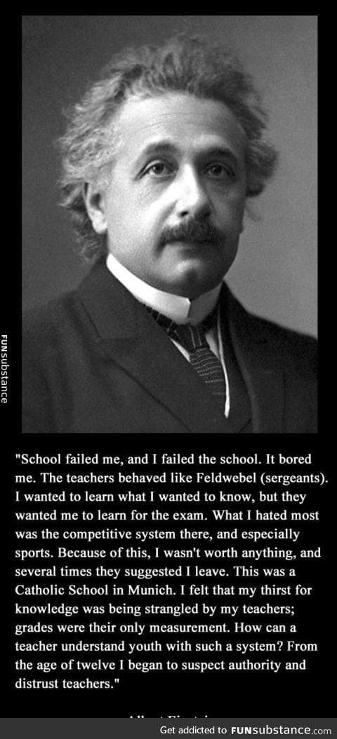 Albert Einstein when asked about education