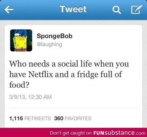 No need for social life