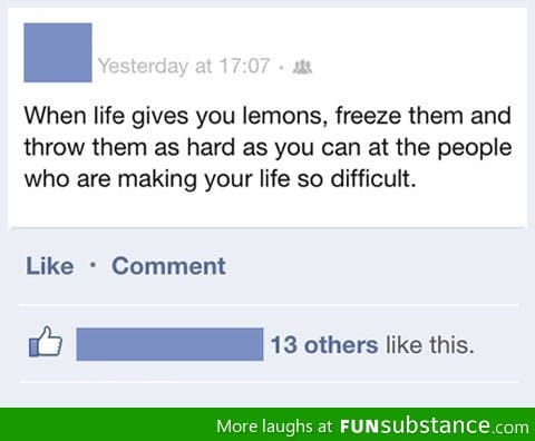 The right thing to do when life gives you lemons